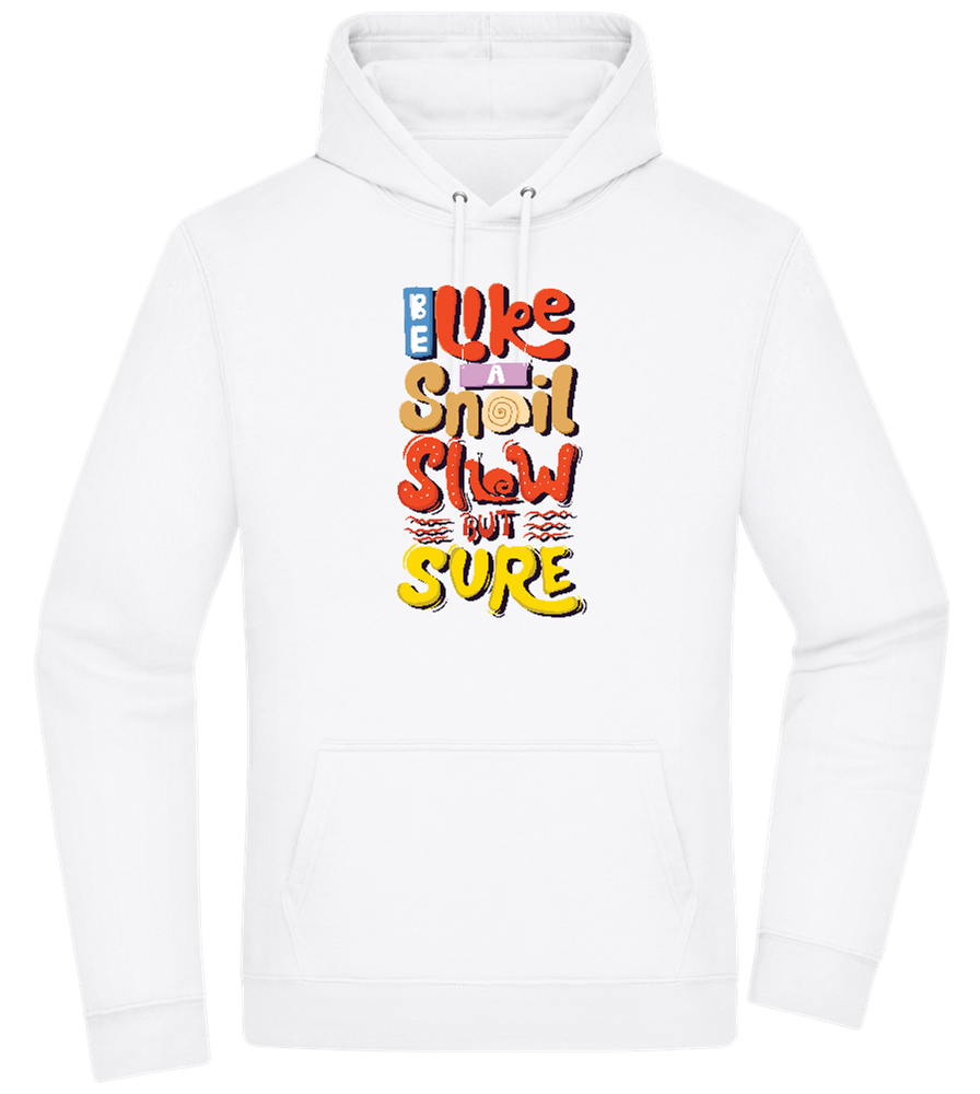 Slow but Sure Design - Premium Essential Unisex Hoodie_WHITE_front