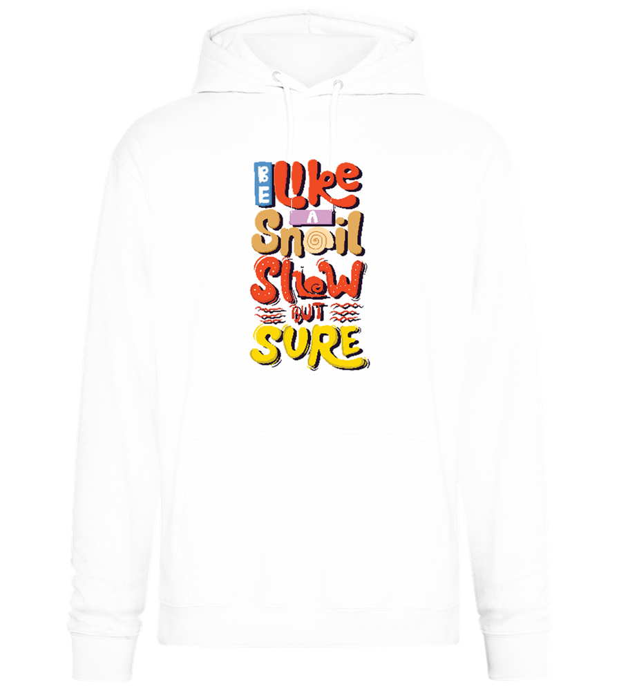 Slow but Sure Design - Premium Essential Unisex Hoodie_WHITE_front