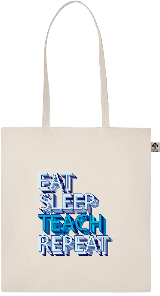 Eat Sleep Teach Repeat Design - Essential ecru organic cotton tote bag_BEIGE_front