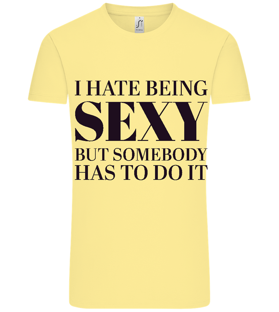 I Hate Being Sexy Design - Comfort Unisex T-Shirt_AMARELO CLARO_front