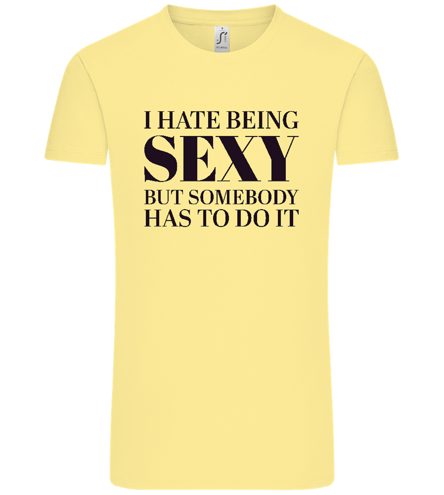 I Hate Being Sexy Design - Comfort Unisex T-Shirt_AMARELO CLARO_front