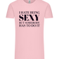 I Hate Being Sexy Design - Comfort Unisex T-Shirt_CANDY PINK_front
