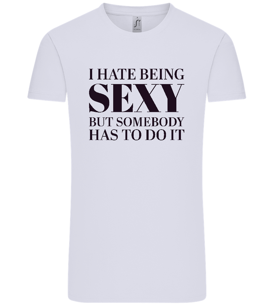 I Hate Being Sexy Design - Comfort Unisex T-Shirt_LILAK_front