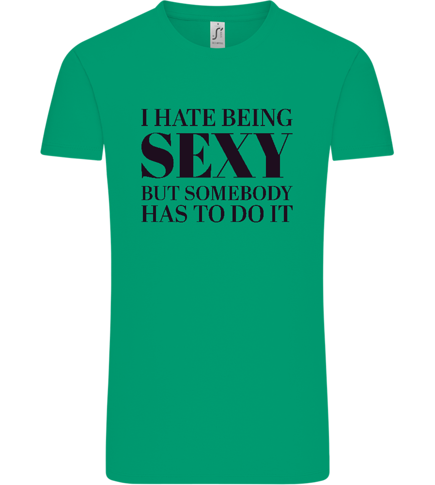 I Hate Being Sexy Design - Comfort Unisex T-Shirt_SPRING GREEN_front