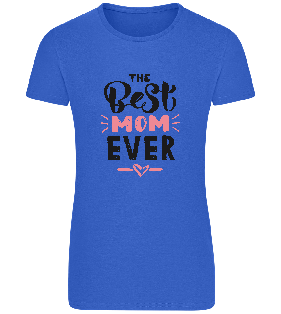 The Best Mom Ever Design - Basic women's fitted t-shirt_ROYAL_front