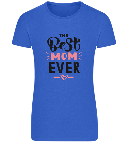 The Best Mom Ever Design - Basic women's fitted t-shirt_ROYAL_front