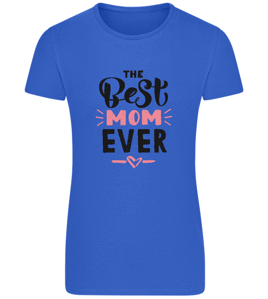 The Best Mom Ever Design - Basic women's fitted t-shirt_ROYAL_front
