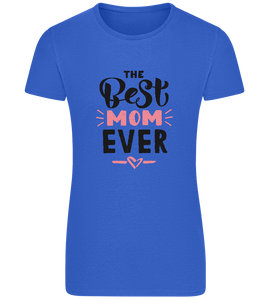 The Best Mom Ever Design - Basic women's fitted t-shirt