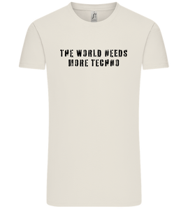 The World Needs More Techno Design - Comfort Unisex T-Shirt