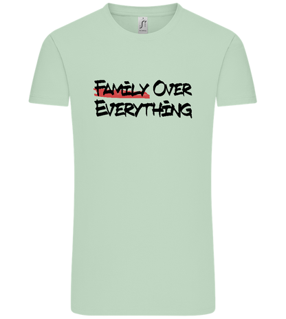 Family over Everything Design - Comfort Unisex T-Shirt_ICE GREEN_front