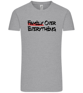 Family over Everything Design - Comfort Unisex T-Shirt