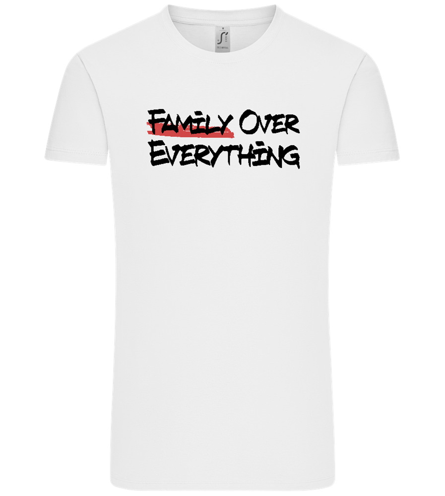 Family over Everything Design - Comfort Unisex T-Shirt_WHITE_front