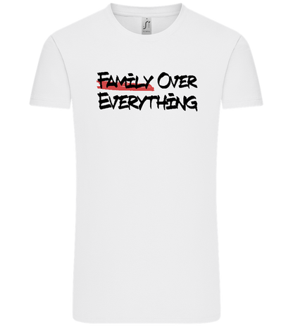 Family over Everything Design - Comfort Unisex T-Shirt_WHITE_front