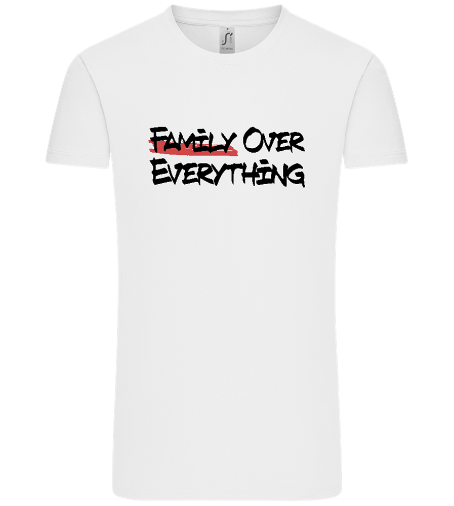 Family over Everything Design - Comfort Unisex T-Shirt_WHITE_front