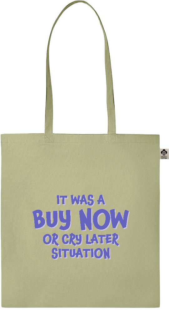 Buy Now Cry Later Design - Essential colored organic cotton tote bag_GREEN_front