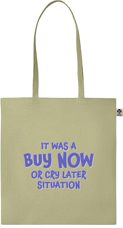 Buy Now Cry Later Design - Essential colored organic cotton tote bag_GREEN_front