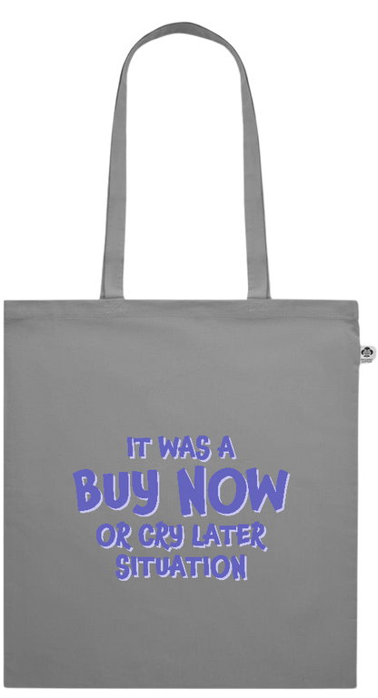 Buy Now Cry Later Design - Essential colored organic cotton tote bag_GREY_front