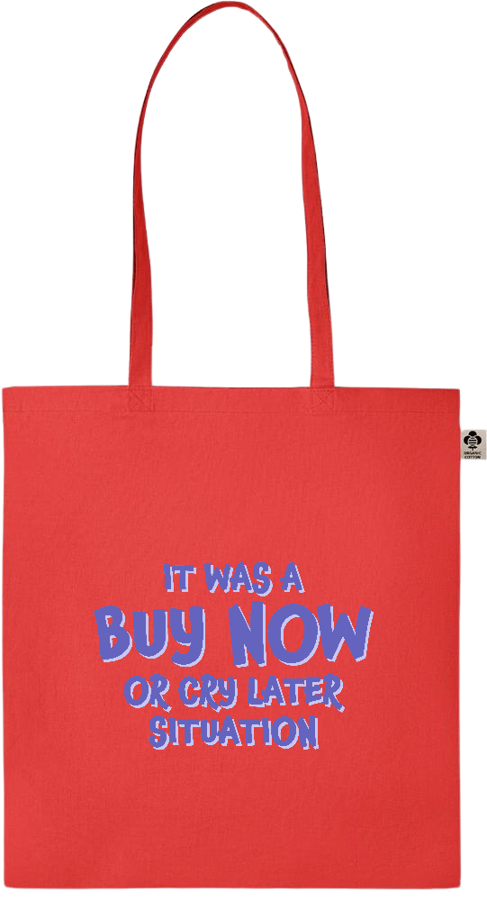 Buy Now Cry Later Design - Essential colored organic cotton tote bag_RED_front