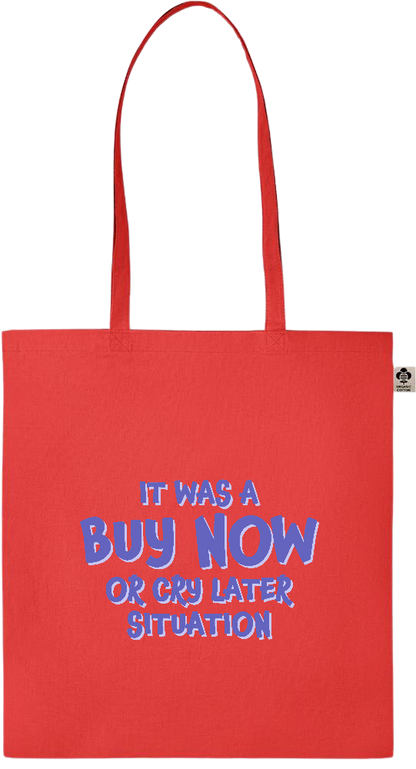 Buy Now Cry Later Design - Essential colored organic cotton tote bag_RED_front