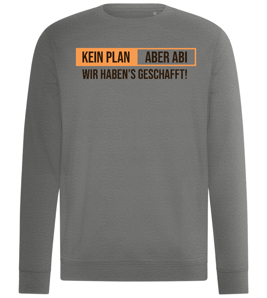 Kein Plan Aber Abi Design - Comfort unisex sweater_ORION GREY II_front