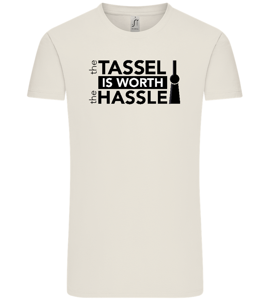 Worth The Hassle Design - Comfort Unisex T-Shirt_ECRU_front