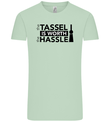 Worth The Hassle Design - Comfort Unisex T-Shirt_ICE GREEN_front