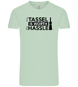 Worth The Hassle Design - Comfort Unisex T-Shirt