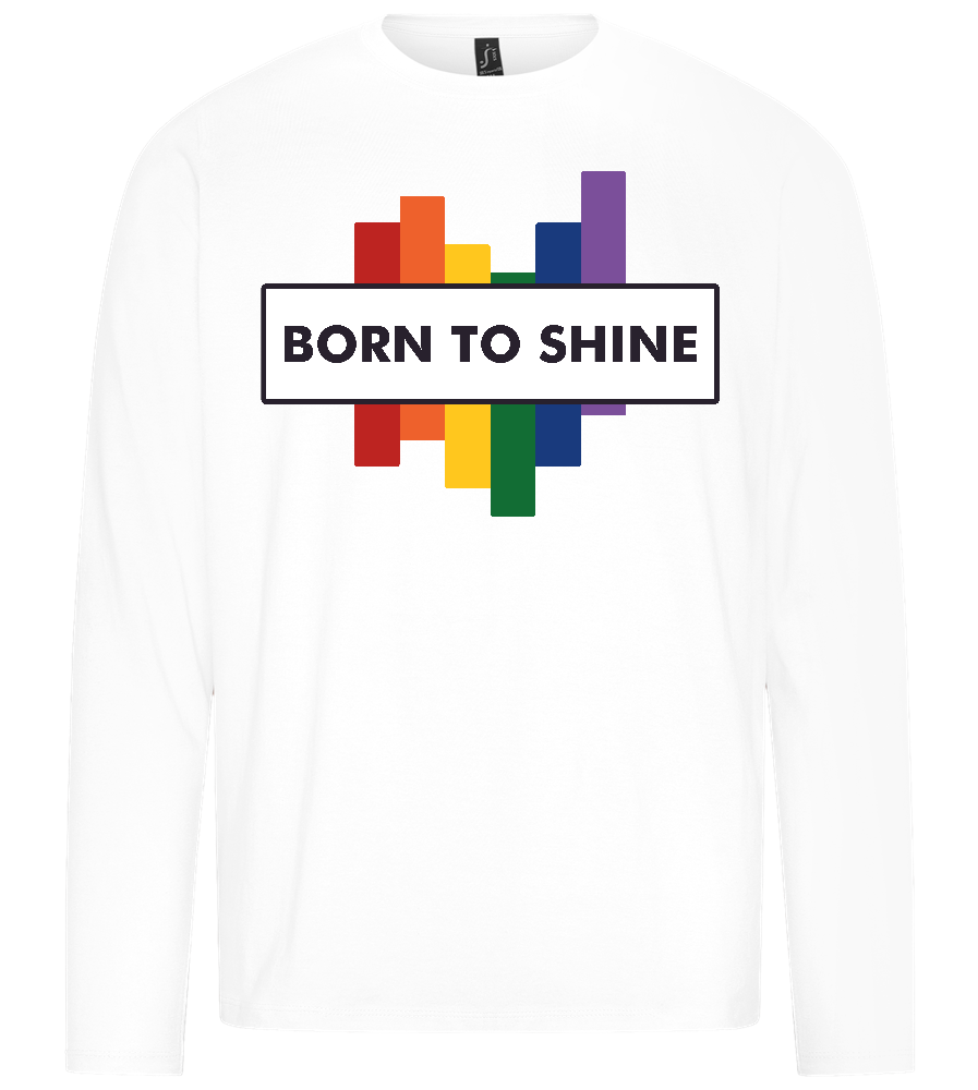 Born To Shine Rainbow Design - Premium men's long sleeve t-shirt_WHITE_front