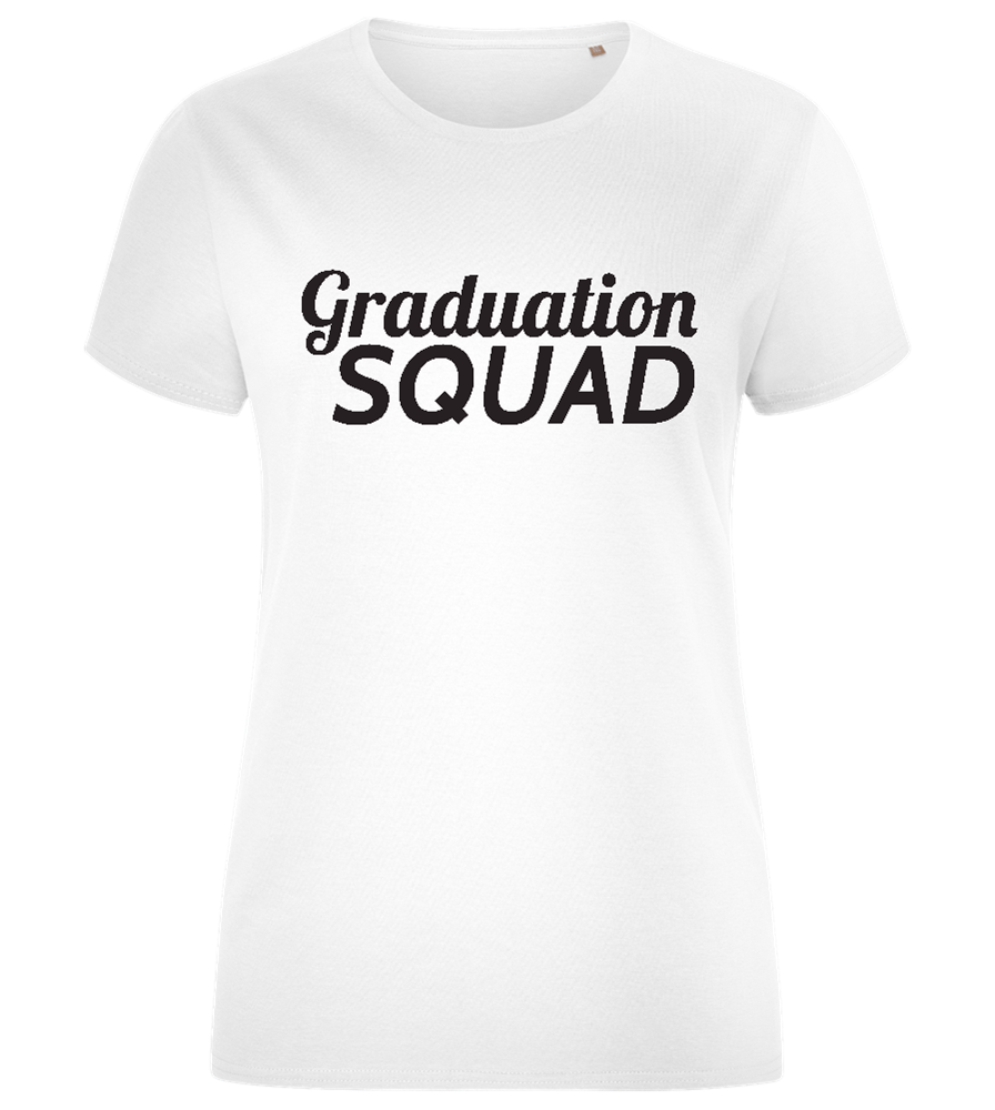 Graduation Squad Text Design - Comfort women's fitted t-shirt_WHITE_front