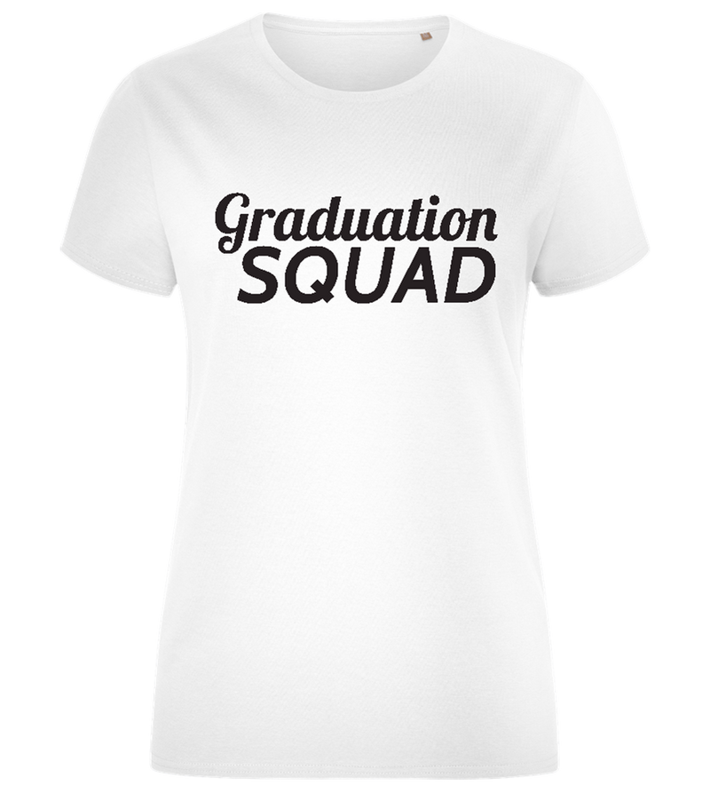 Graduation Squad Text Design - Comfort women's fitted t-shirt_WHITE_front