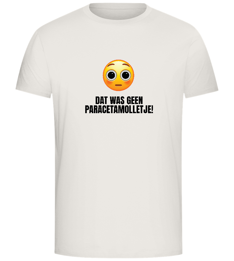 Was Geen Paracetamolletje Design - Comfort Unisex T-Shirt_ECRU_front