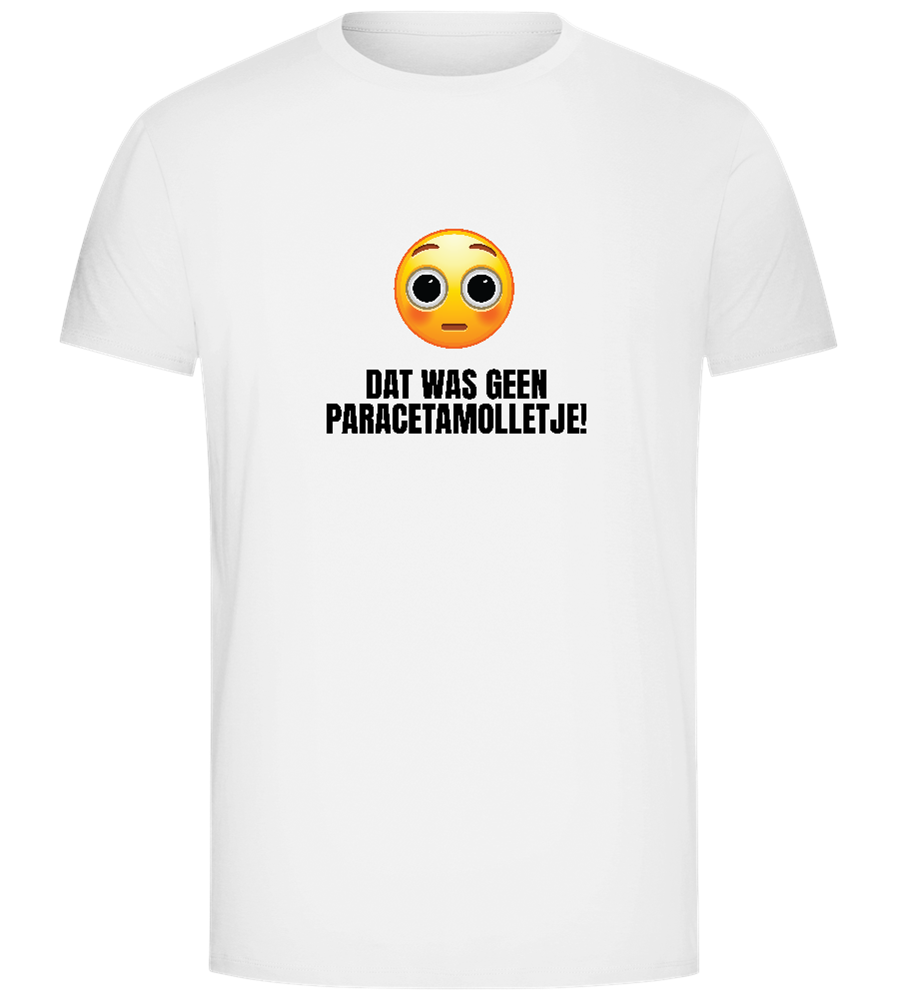 Was Geen Paracetamolletje Design - Comfort Unisex T-Shirt_WHITE_front