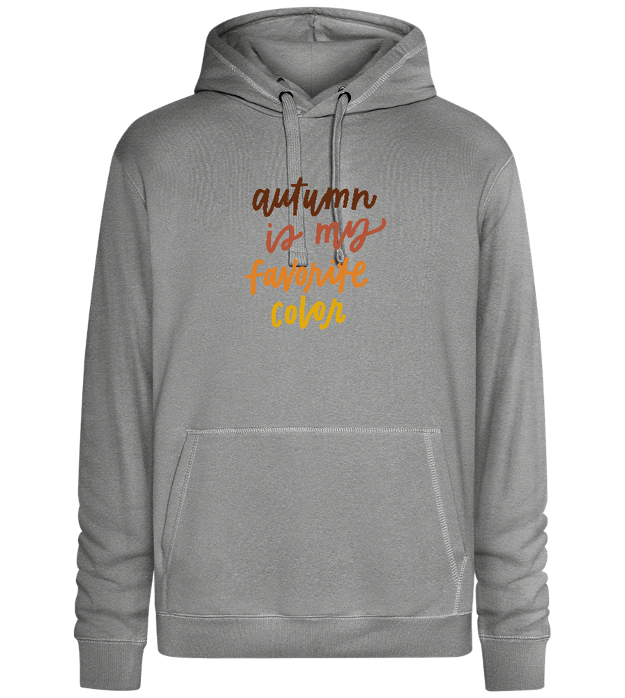 My Favorite Color is Autumn Design - Premium unisex hoodie_ORION GREY II_front