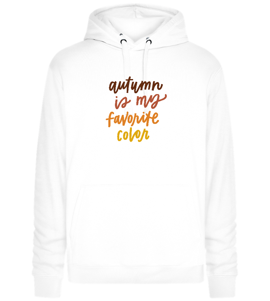 My Favorite Color is Autumn Design - Premium unisex hoodie_WHITE_front