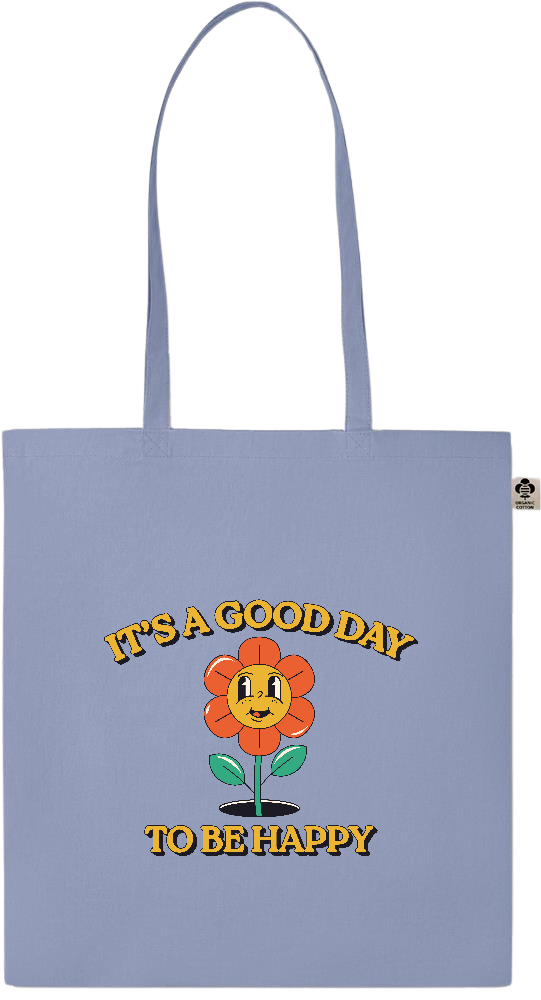 Its a Good Day to be Happy Design - Essential colored organic cotton tote bag_BABY BLUE_front