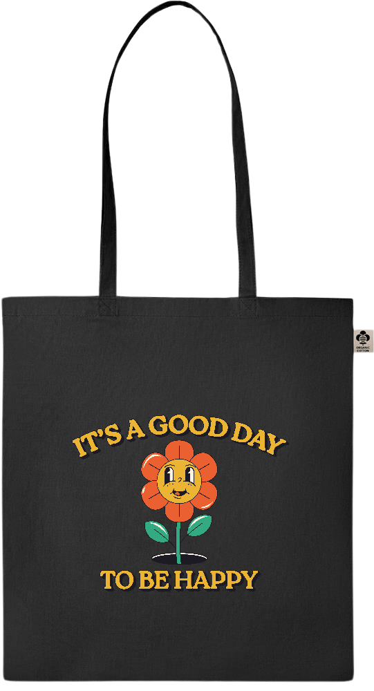 Its a Good Day to be Happy Design - Essential colored organic cotton tote bag_BLACK_front