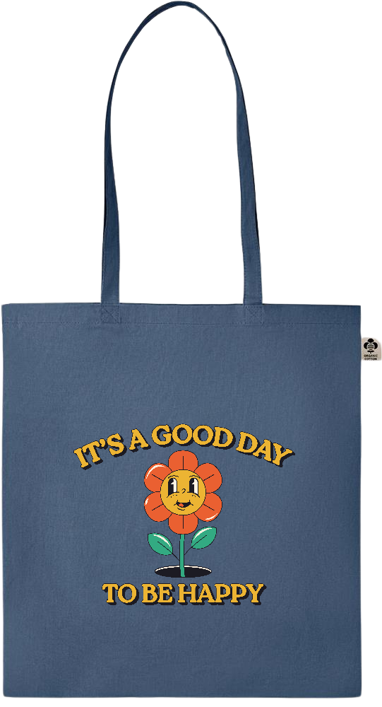 Its a Good Day to be Happy Design - Essential colored organic cotton tote bag_BLUE_front