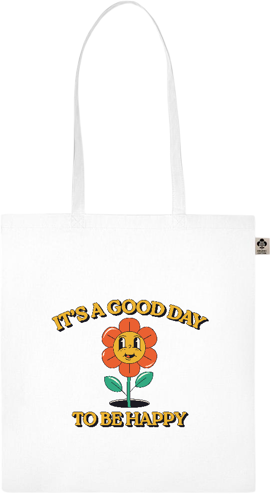 Its a Good Day to be Happy Design - Essential colored organic cotton tote bag_WHITE_front