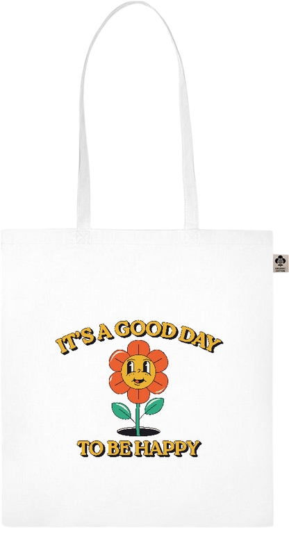 Its a Good Day to be Happy Design - Essential colored organic cotton tote bag_WHITE_front