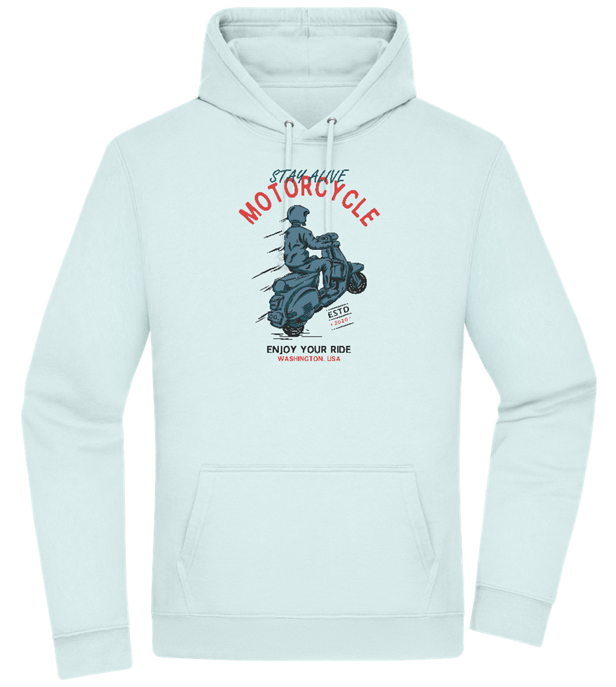 Stay Alive Motorcycle Design - Premium Essential Unisex Hoodie_ARCTIC BLUE_front