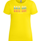 Best Day of the Week Design - Premium women's t-shirt_YELLOW_front