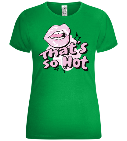 That's so Hot Design - Comfort women's t-shirt_MEADOW GREEN_front