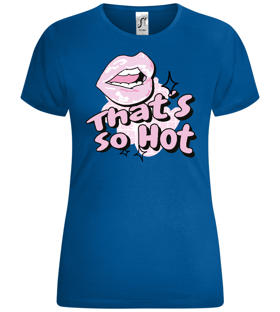 That's so Hot Design - Comfort women's t-shirt_ROYAL_front