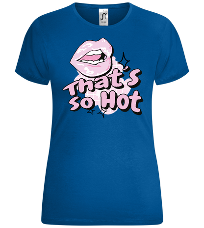 That's so Hot Design - Comfort women's t-shirt_ROYAL_front