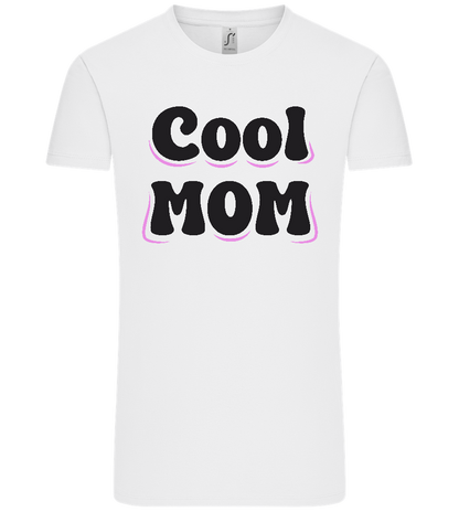 Cool Mom Design - Comfort Unisex T-Shirt_WHITE_front