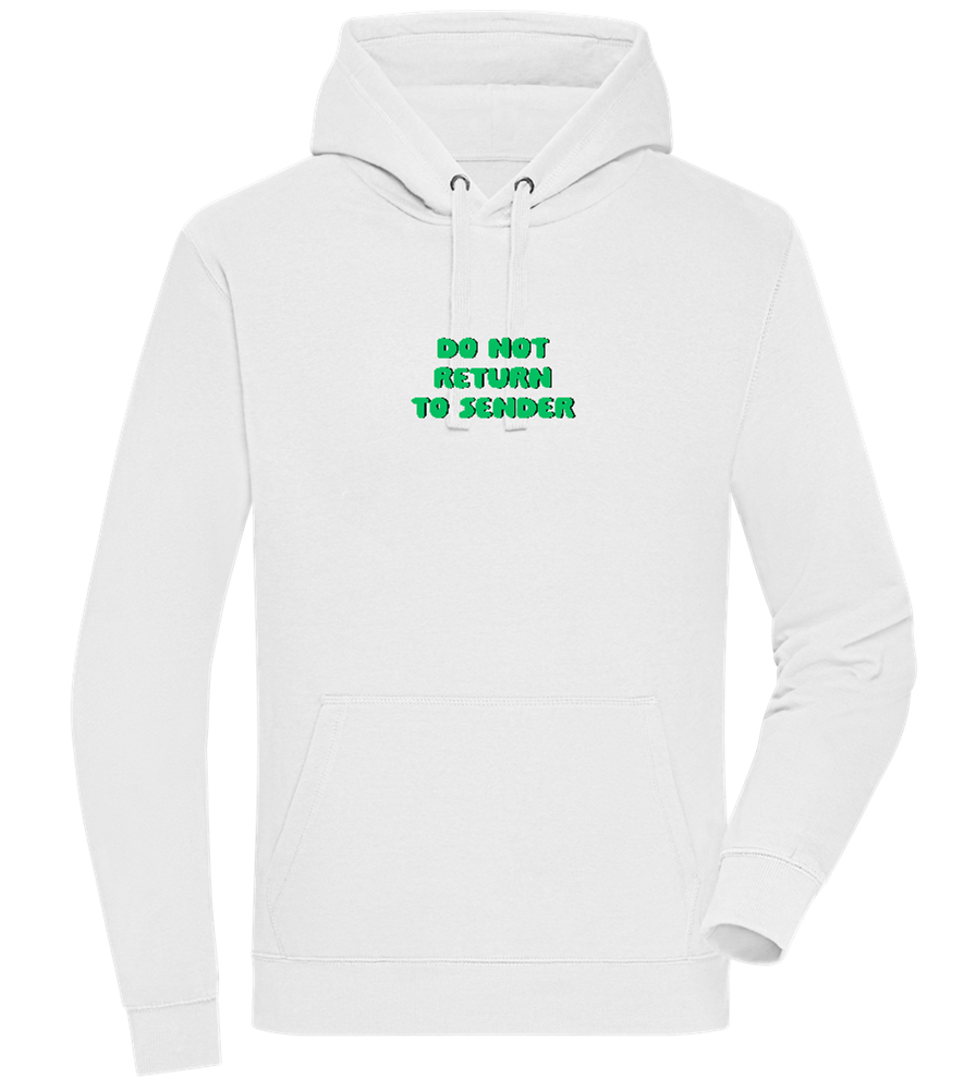 Do Not Return to Sender Design - Premium unisex hoodie_WHITE_front