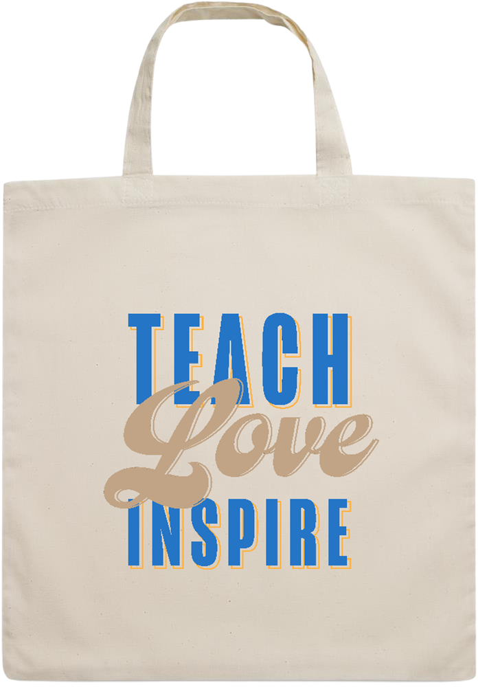 Teach Love Inspire Design - Essential short handle cotton tote bag_BEIGE_front