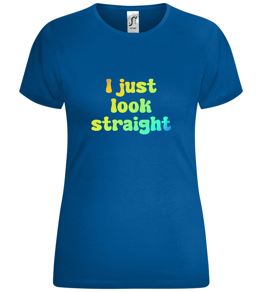 I Just Look Straight Design - Comfort women's t-shirt_ROYAL_front