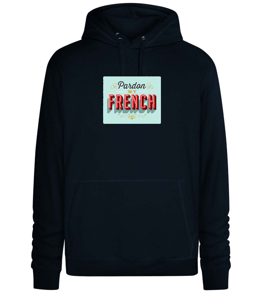 Pardon My French Design - Premium unisex hoodie_BLACK_front