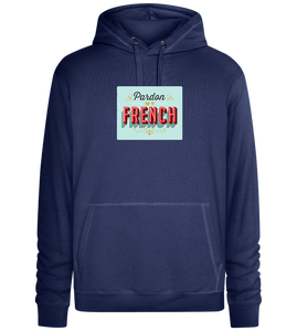 Pardon My French Design - Premium unisex hoodie